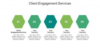 Client engagement services ppt powerpoint presentation file outfit cpb