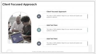 Client Focused Approach In Powerpoint And Google Slides Cpb