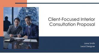 Client Focused Interior Consultation Proposal PPT Example AT