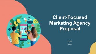 Client Focused Marketing Agency Proposal PPT PowerPoint AT