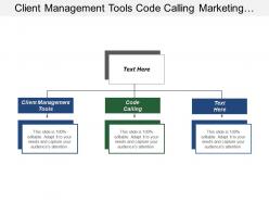 Client management tools code calling marketing strategy approach