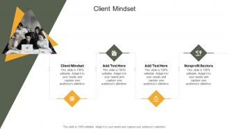 Client Mindset In Powerpoint And Google Slides Cpb