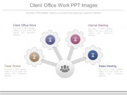 Client Office Work Ppt Images