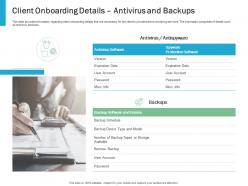 Client Onboarding Details Antivirus And Backups Effective IT service Excellence Ppt File Formats