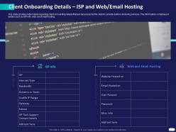 Client onboarding details isp and web email hosting ppt powerpoint layouts display