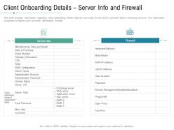Client onboarding details server info and firewall technology service provider solutions ppt graphics