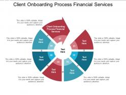Client onboarding process financial services ppt powerpoint presentation file brochure cpb