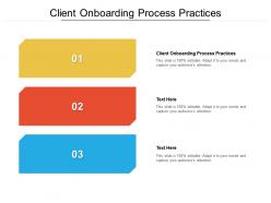 Client onboarding process practices ppt powerpoint presentation inspiration example cpb
