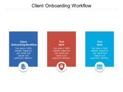 Client onboarding workflow ppt powerpoint presentation file show cpb