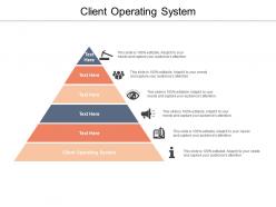 Client operating system ppt powerpoint presentation show format ideas cpb