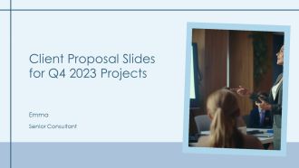 Client Proposal Slides For Q4 2023 Projects PPT Sample AT