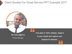 Client quotes for great service ppt example 2017
