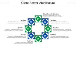 Client server architecture ppt powerpoint presentation gallery model cpb