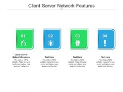 Client server network features ppt powerpoint presentation infographics deck cpb