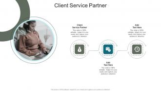 Client Service Partner In Powerpoint And Google Slides Cpb