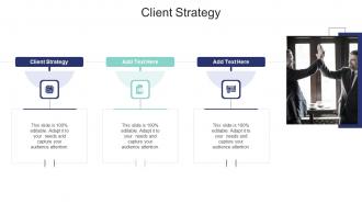 Client Strategy In Powerpoint And Google Slides Cpb