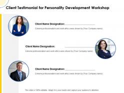 Client testimonial for personality development workshop ppt powerpoint guide