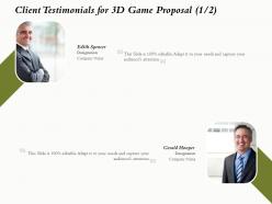 Client testimonials for 3d game proposal l1635 ppt powerpoint presentation inspiration