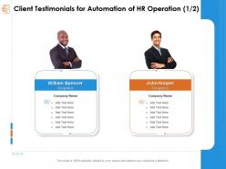 Client testimonials for automation of hr operation designation ppt powerpoint presentation guide