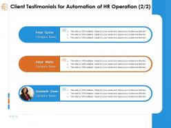 Client testimonials for automation of hr operation editable ppt powerpoint presentation ideas