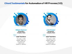 Client testimonials for automation of hr process r220 ppt model