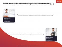 Client testimonials for brand design development services ppt inspiration