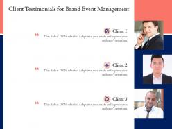 Client Testimonials For Brand Event Management Ppt Powerpoint Presentation Ideas