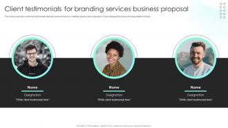 Client Testimonials For Branding Services Business Proposal Ppt Powerpoint Presentation Styles