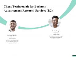 Client testimonials for business advancement research services r167 ppt file