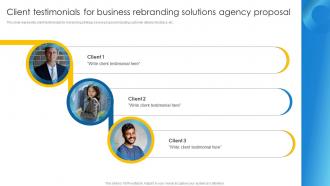 Client Testimonials For Business Rebranding Solutions Agency Proposal Ppt Slides