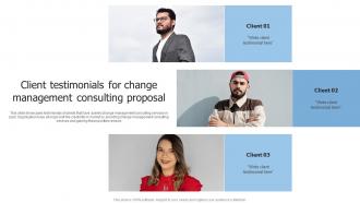 Client Testimonials For Change Management Consulting Proposal Ppt Demonstration