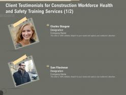 Client Testimonials For Construction Workforce Health And Safety Training Services R239 Ppt File Aids