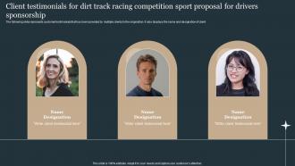 Client Testimonials For Dirt Track Racing Competition Sport Proposal For Drivers Sponsorship Ppt Tips