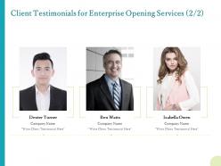 Client Testimonials For Enterprise Opening Services Ppt Powerpoint Show Skills