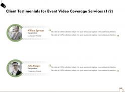 Client testimonials for event video coverage services r266 ppt powerpoint example file