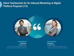 Client Testimonials For For Inbound Marketing At Digital Platform Proposal L1508 Ppt File