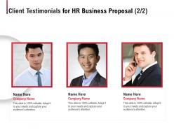 Client testimonials for hr business proposal ppt powerpoint presentation skills