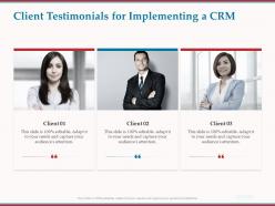 Client testimonials for implementing a crm ppt powerpoint presentation file