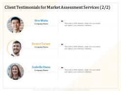 Client testimonials for market assessment services r224 ppt powerpoint maker