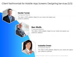 Client testimonials for mobile app screens designing services attention ppt presentation themes
