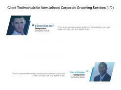 Client testimonials for new joinees corporate grooming services ppt images