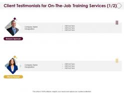 Client Testimonials For On The Job Training Services Ppt Powerpoint Slides