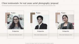Client Testimonials For Real Estate Aerial Photography Proposal Ppt Rules