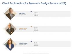 Client testimonials for research design services ppt powerpoint presentation aids