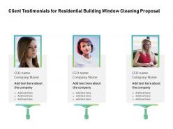 Client testimonials for residential building window cleaning proposal ppt portfolio