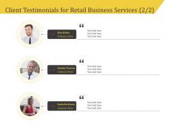 Client testimonials for retail business services r119 ppt model