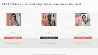 Client Testimonials For Sponsorship Proposal Circle Track Racing Event Ppt Infographics