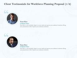 Client Testimonials For Workforce Planning Proposal L1437 Ppt Powerpoint Display
