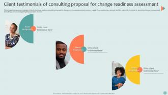 Client Testimonials Of Consulting Proposal For Change Readiness Assessment Ppt File Summary