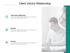 Client vendor relationship ppt powerpoint presentation inspiration icons cpb
